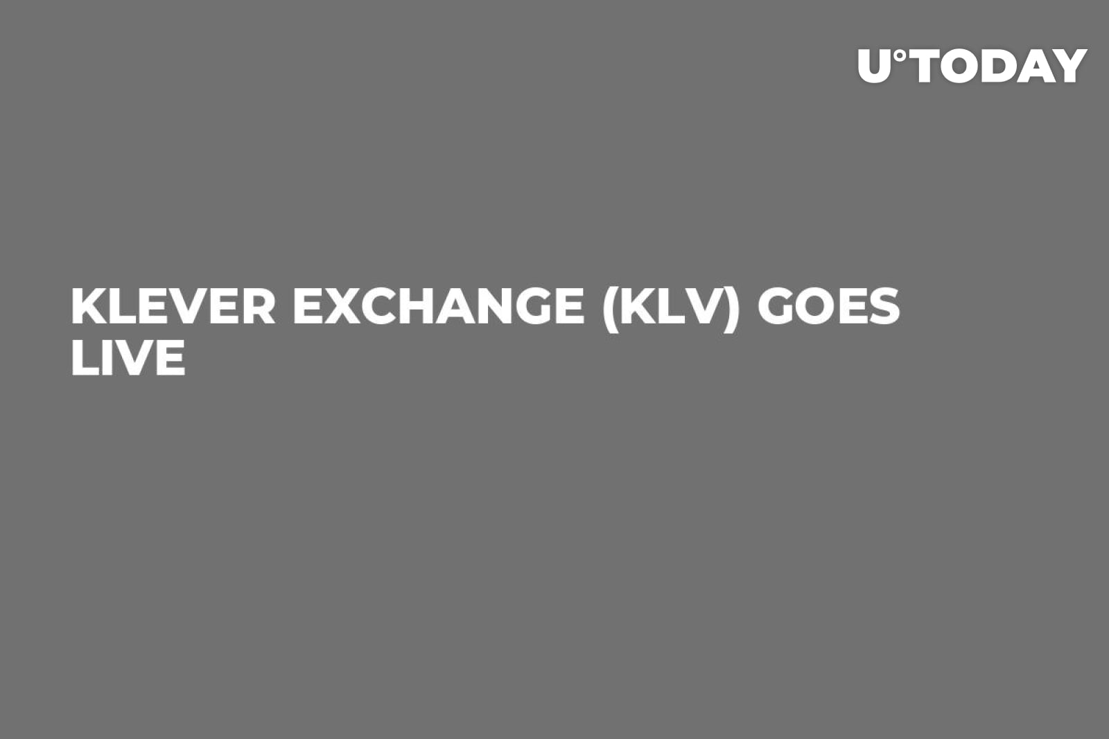 Klever Exchange (KLV) Goes Live - U.Today