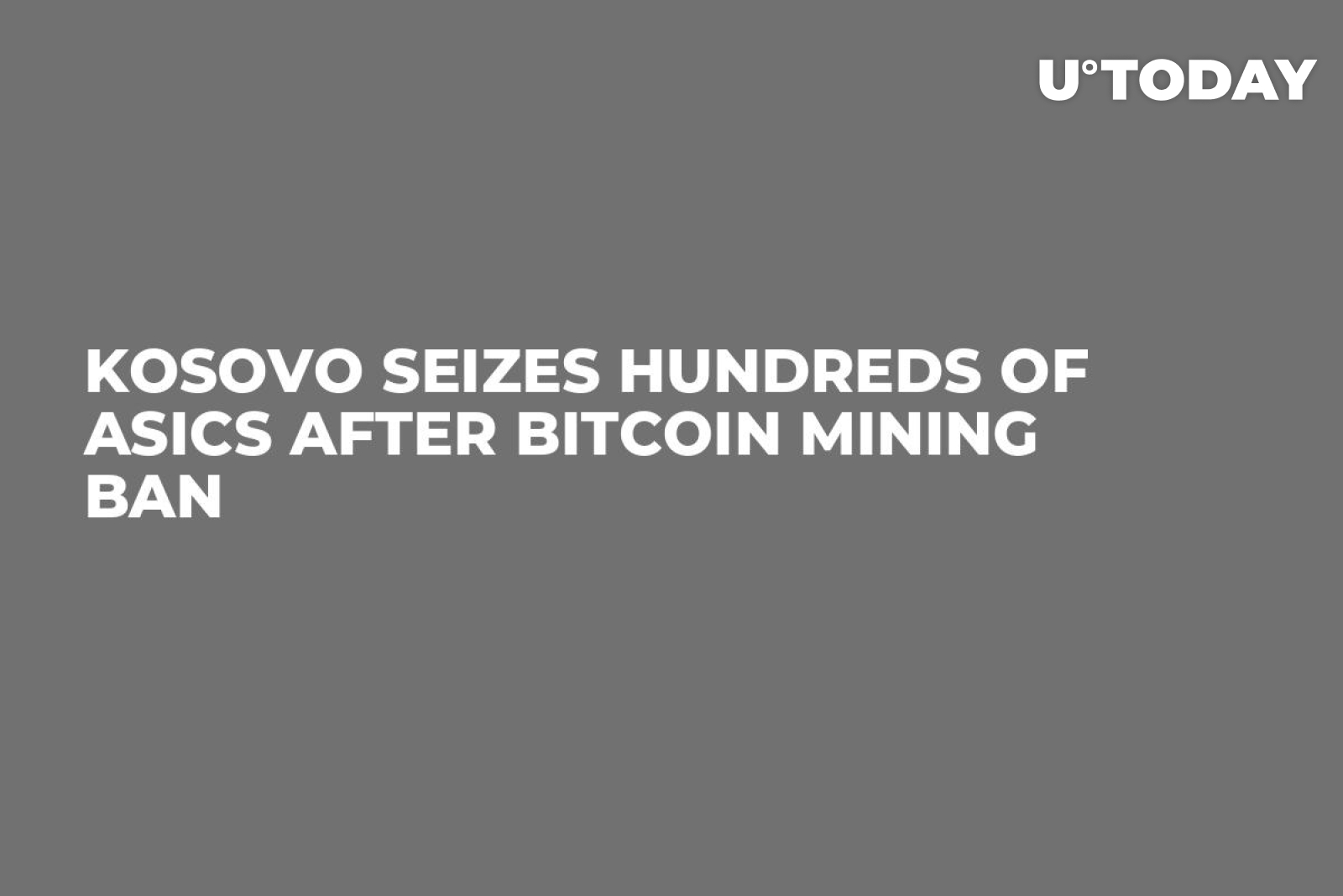 Kosovo Seizes Hundreds of ASICs After Bitcoin Mining Ban - U.Today