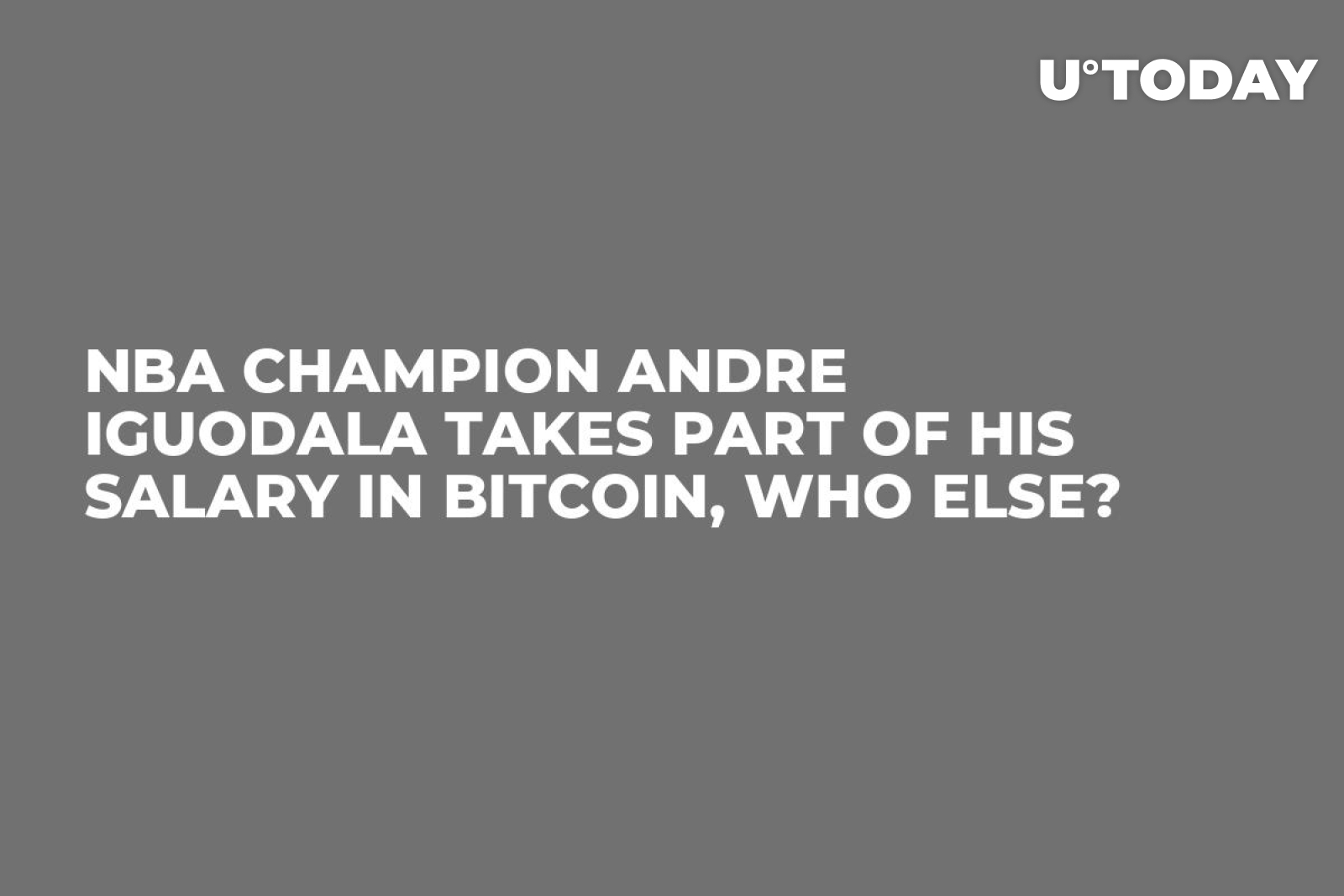 NBA Champion Andre Iguodala Takes Part of His Salary in Bitcoin, Who Else?  - U.Today