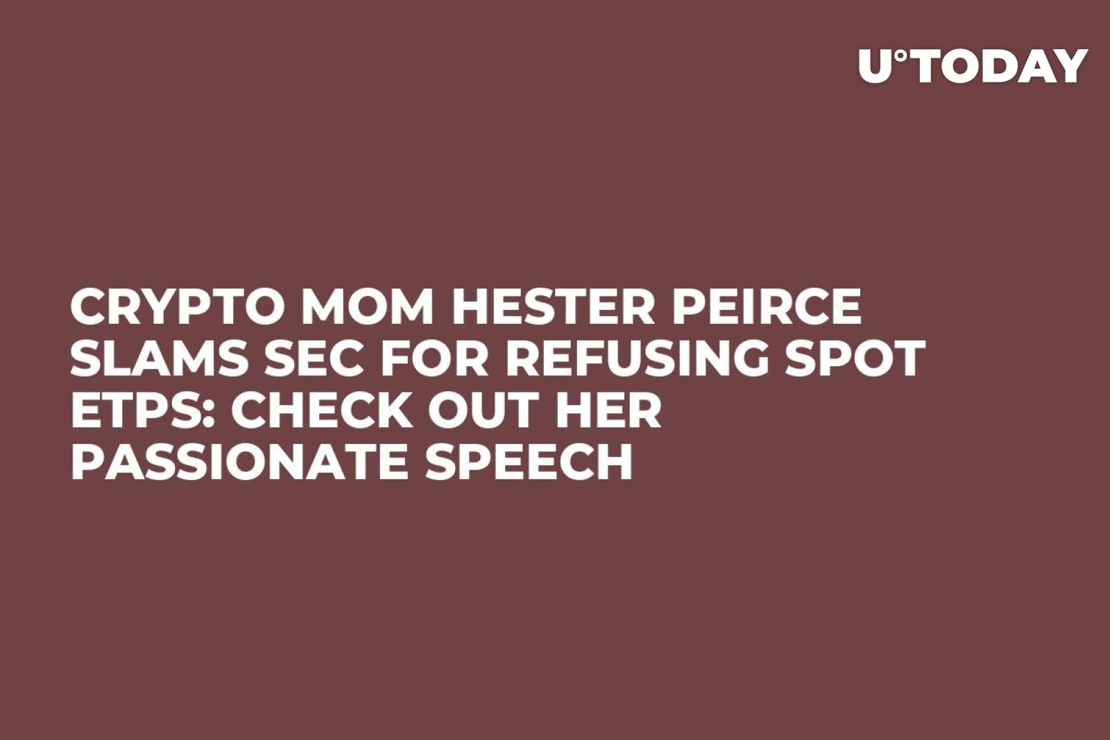 Crypto Mom Hester Peirce Slams SEC for Refusing Spot ETPs: Check Out Her  Passionate Speech - U.Today