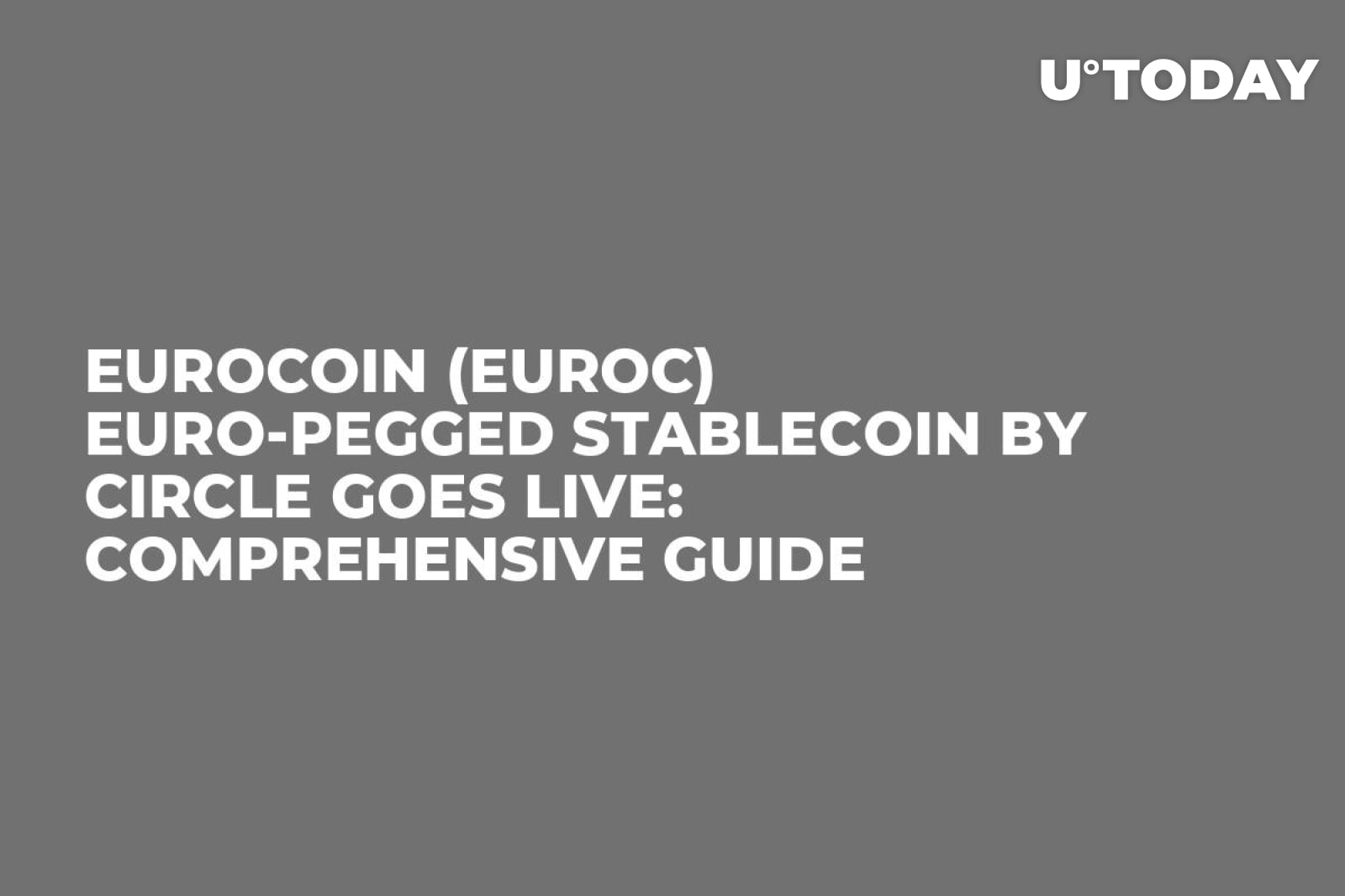 EuroCoin (EUROC) Euro-Pegged Stablecoin by Circle Goes Live: Comprehensive  Guide - U.Today