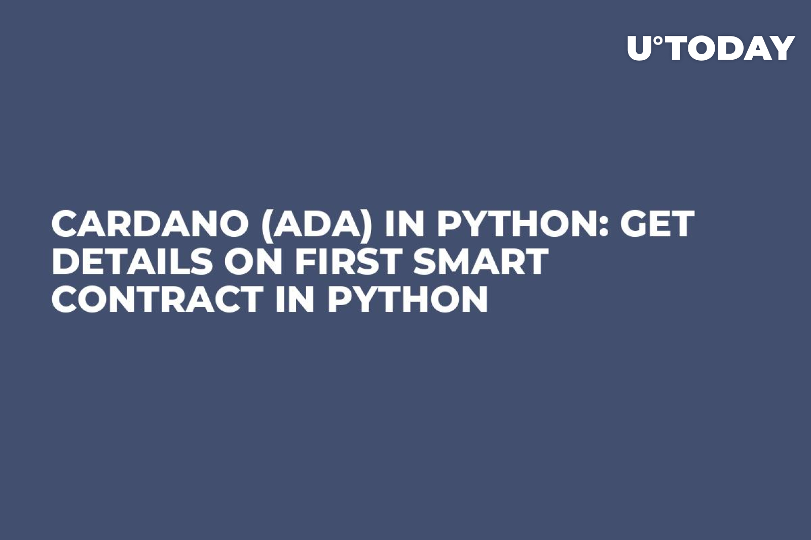 Cardano (ADA) in Python: Get Details on First Smart Contract in Python ...