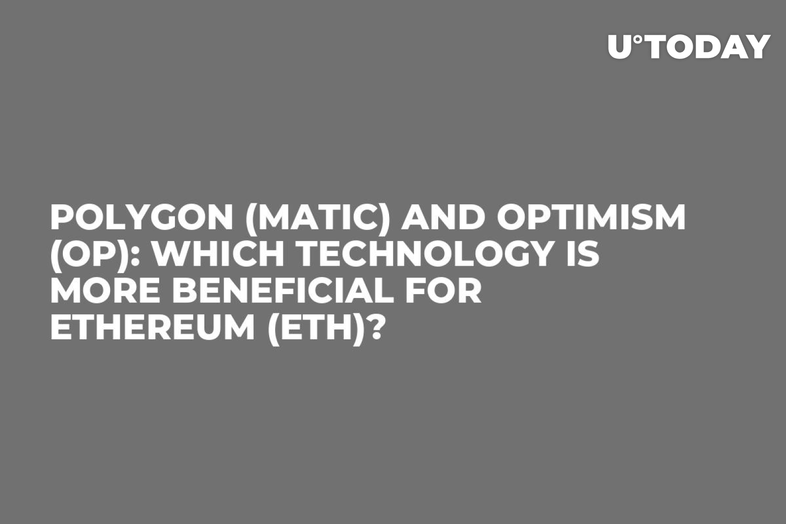 Polygon (MATIC) and Optimism (OP): Which Technology Is More Beneficial for  Ethereum (ETH)? - U.Today