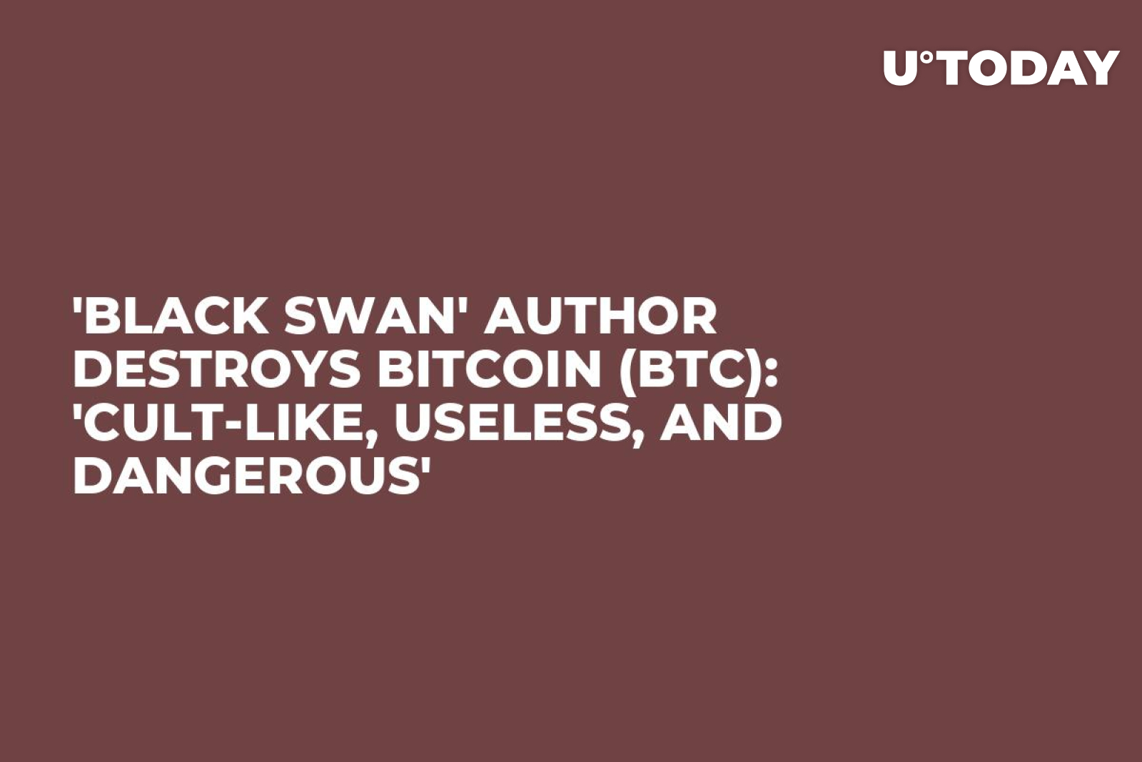 Black Swan' Author Destroys Bitcoin (BTC): 'Cult-Like, Useless, and  Dangerous' - U.Today, image size:1600x1067
