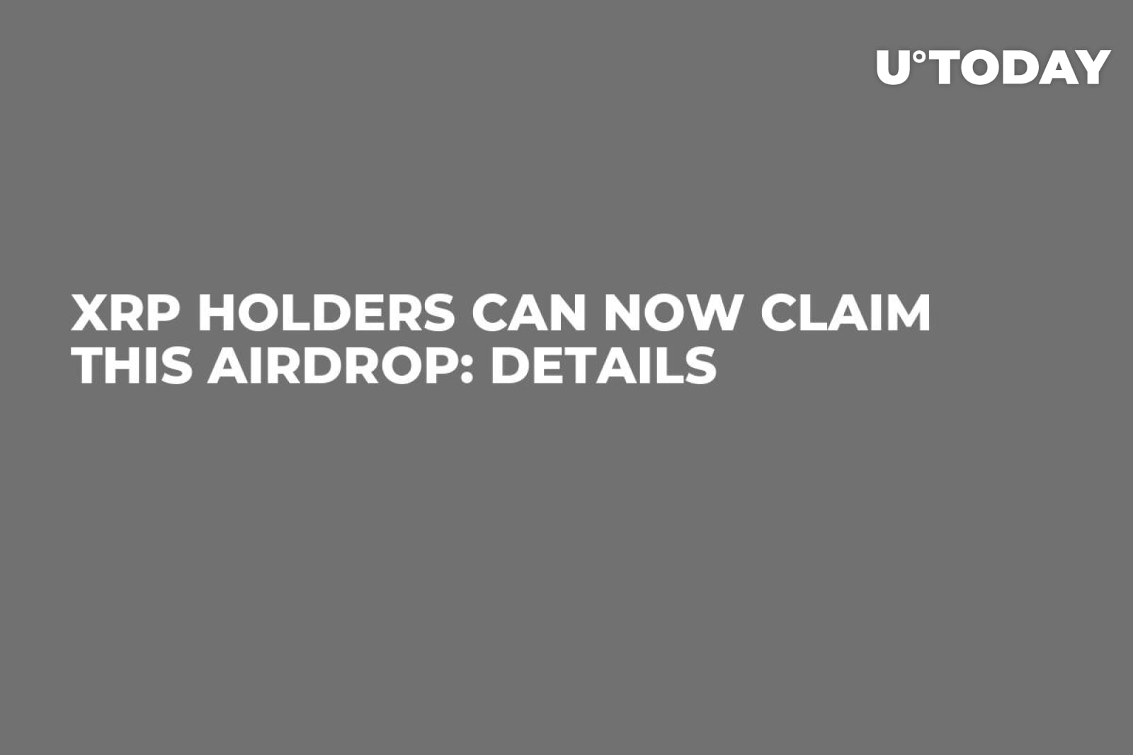 XRP Holders Can Now Claim This Airdrop: Details - U.Today