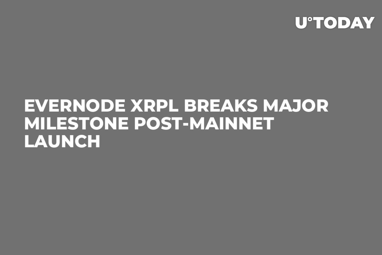 Evernode XRPL Breaks Major Milestone Post-Mainnet Launch - U.Today