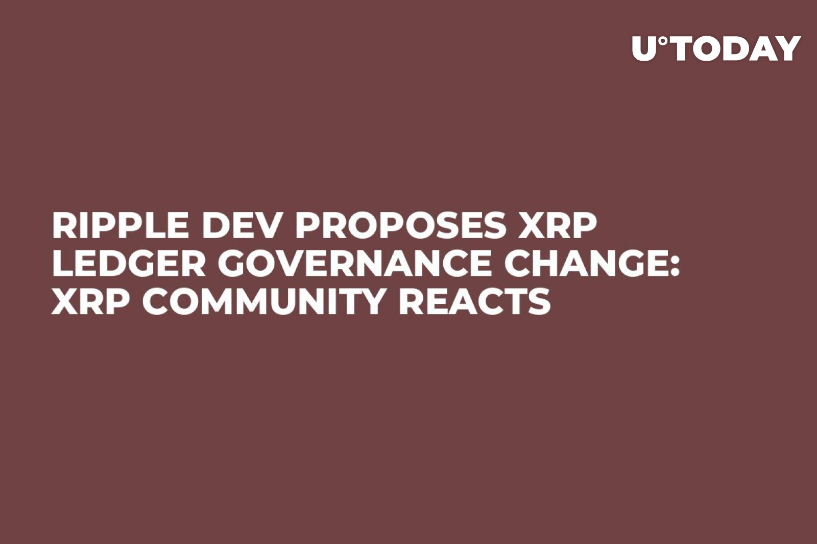 Ripple Dev Proposes XRP Ledger Governance Change: XRP Community Reacts -  U.Today