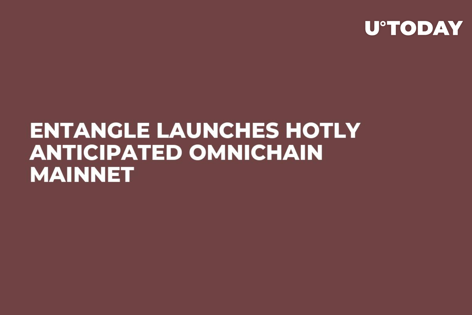 Entangle Launches Hotly Anticipated Omnichain Mainnet