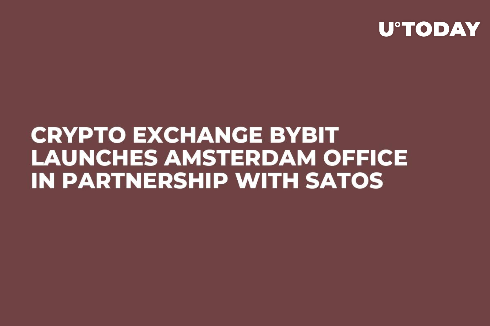 Crypto Exchange Bybit Launches Amsterdam Office in Partnership With SATOS -  U.Today