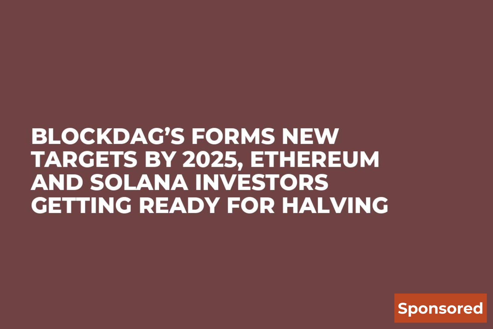 BlockDAG’s Forms New Targets by 2025, Ethereum and Solana Investors ...