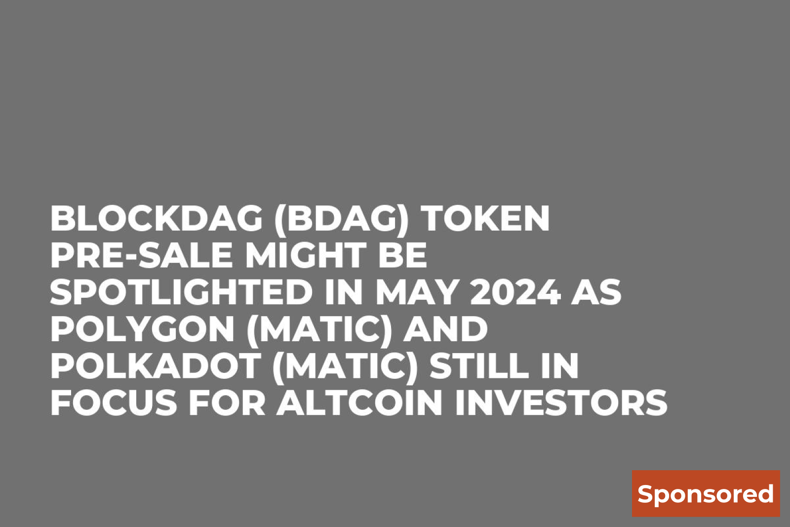 BlockDAG (BDAG) Token Pre-Sale Might be Spotlighted in May 2024 as ...