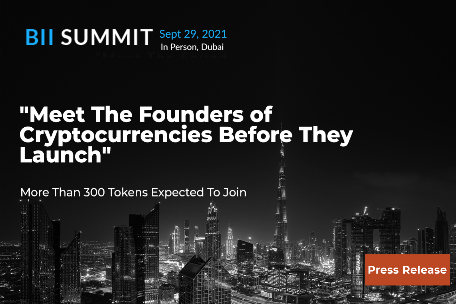 BII SUMMIT 2021 in Dubai: Meet the Founders of Cryptocurrencies Before ...