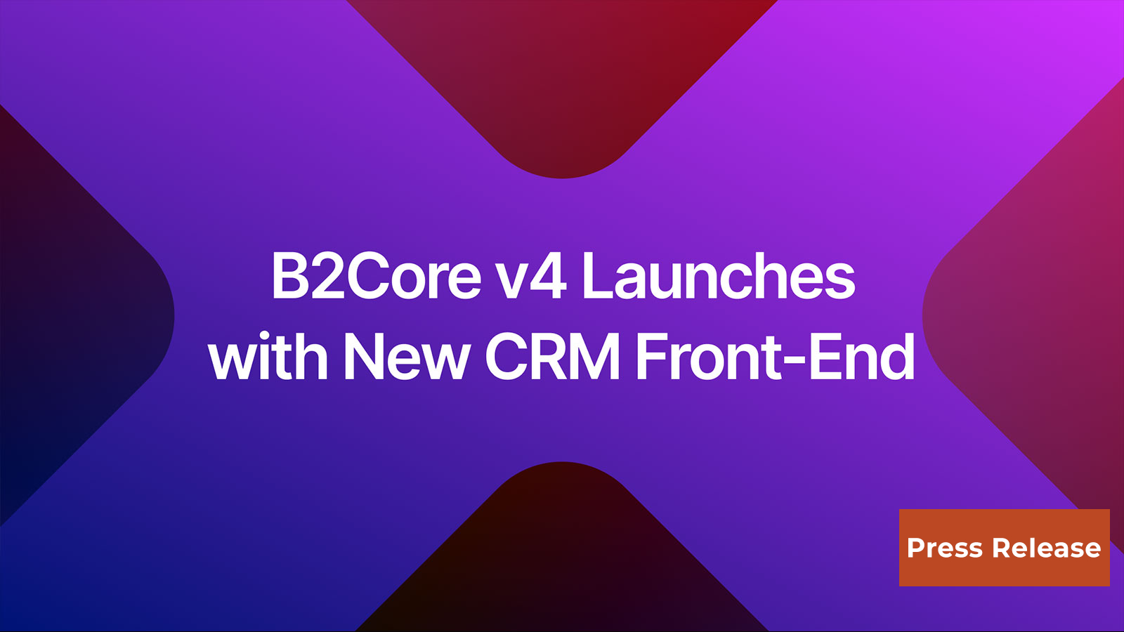 B2Core V4 is Here with More Integrations and Elevated Customer Experience
