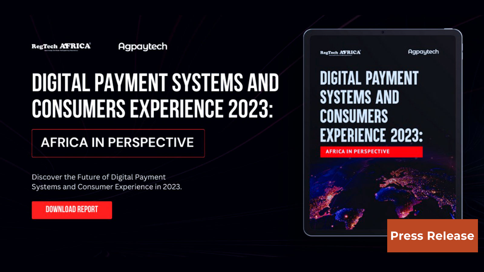 Revolutionizing Africa's Digital Payment Landscape: RegTech Africa & Agpaytech Unveil Groundbreaking Research