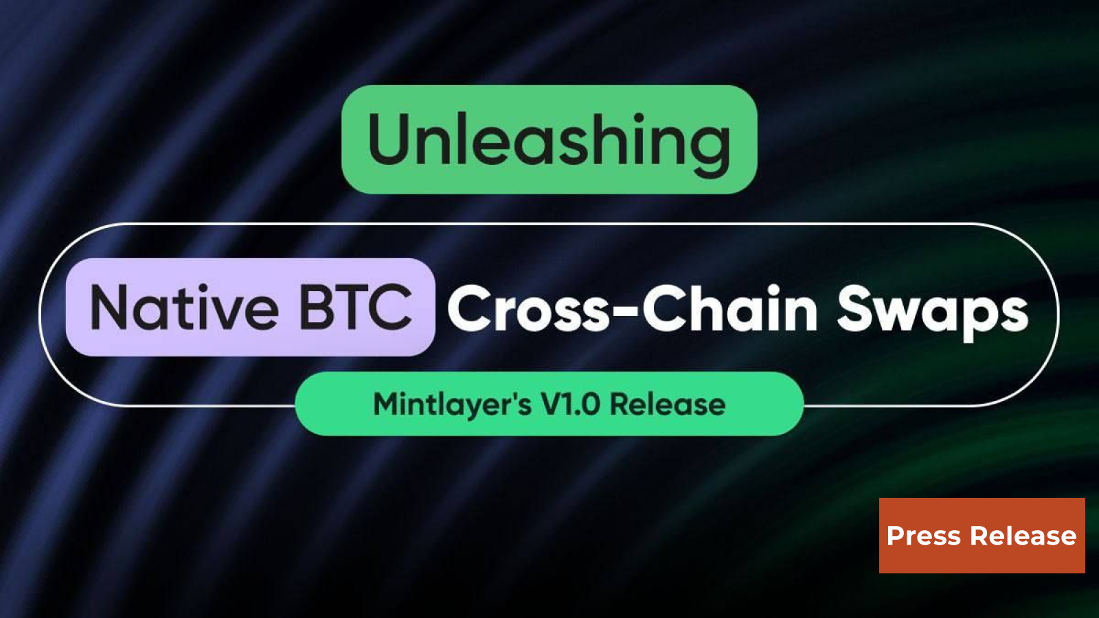 Unleashing Native BTC Cross-Chain Swaps: Mintlayer's V1.0 Release