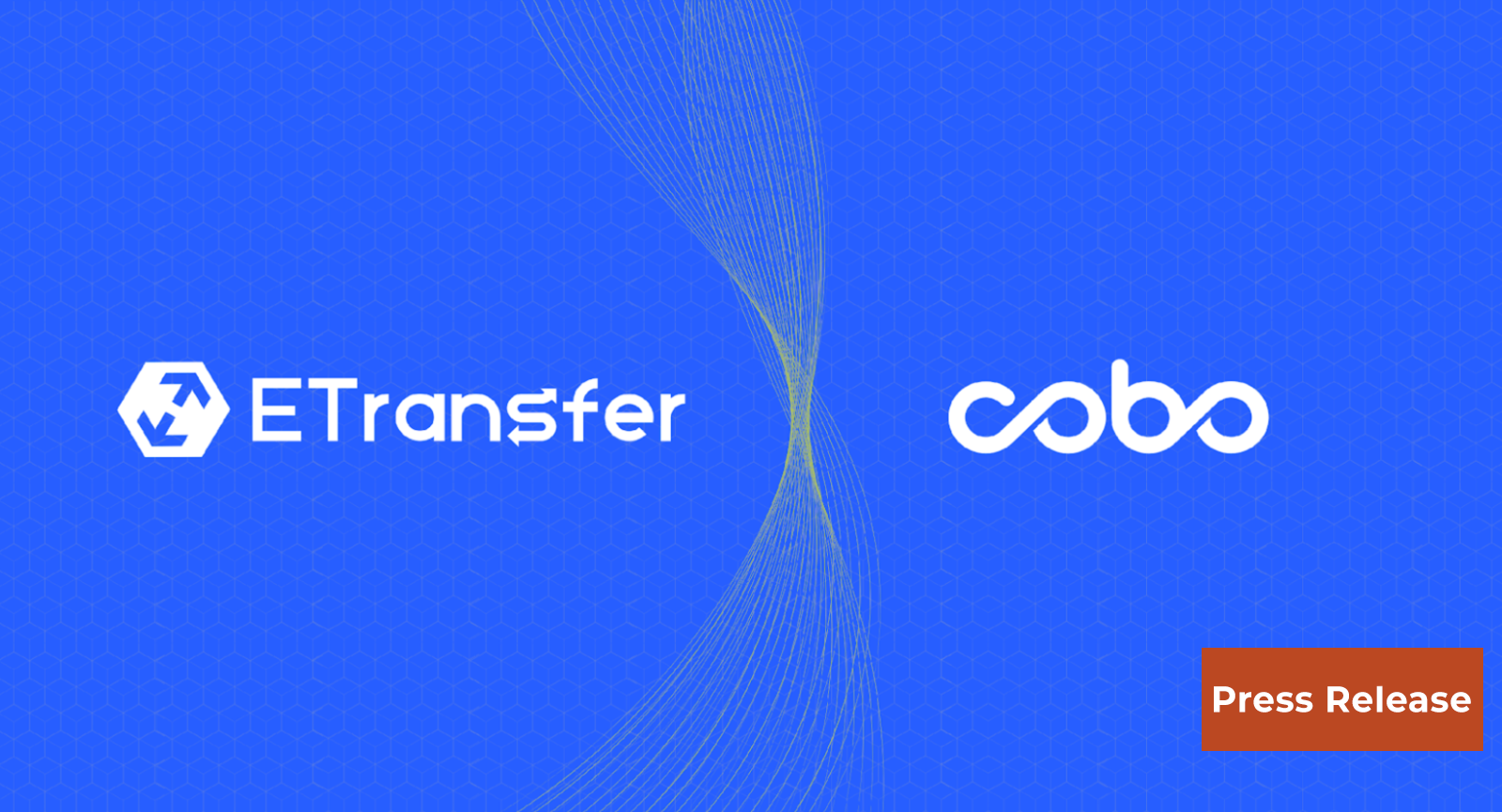 ETransfer Partners with Cobo to Elevate Security and Scalability for Cross-Chain Transfers