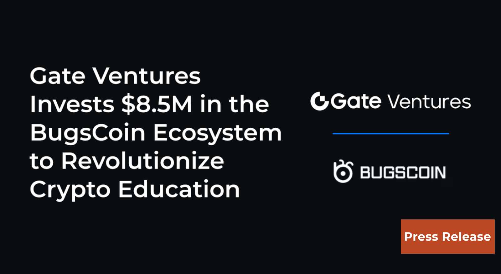 Gate Ventures Invests $8.5M in the BugsCoin Ecosystem to Revolutionize Crypto Education