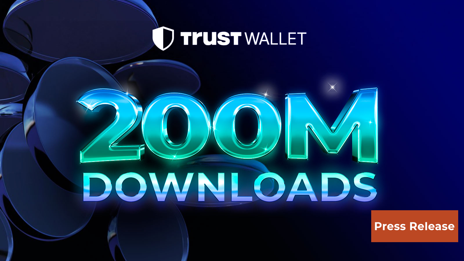 Trust Wallet Reaches 200 Million Downloads Milestone
