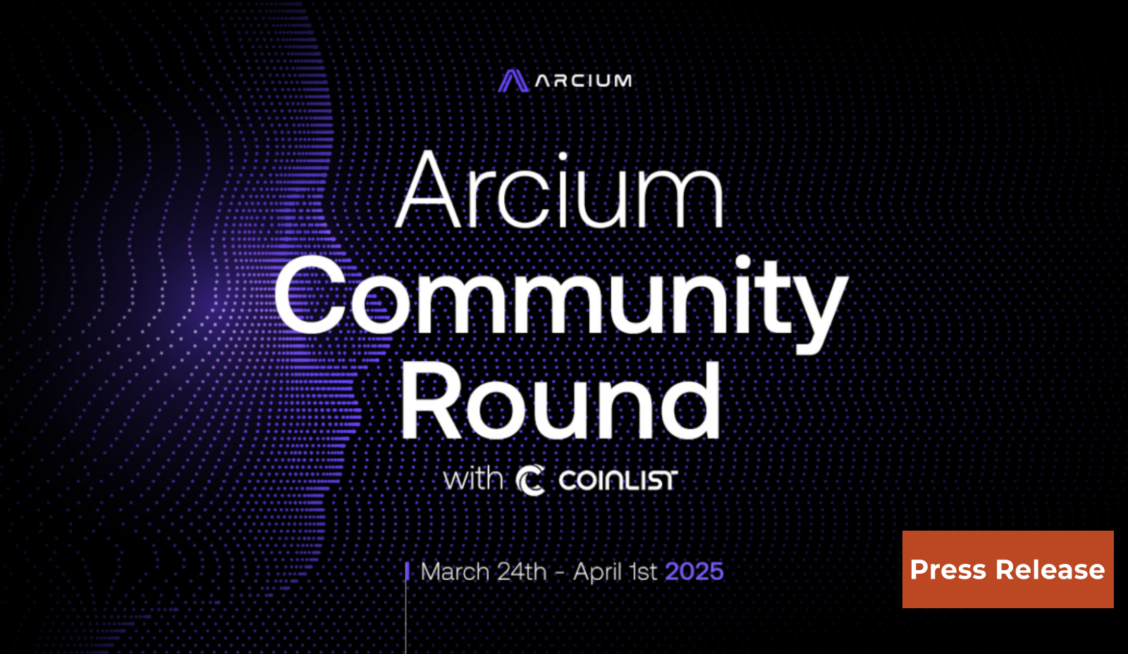 Arcium Partners with CoinList to Launch Fully Unlocked Community Round, Empowering Users from Day One