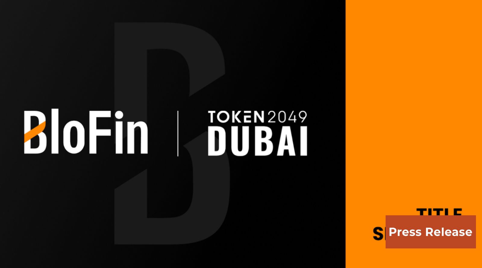 BloFin Becomes Title Sponsor of TOKEN2049 Dubai and Hosts the Inaugural Whale’s Rave: Arcadia Afterparty