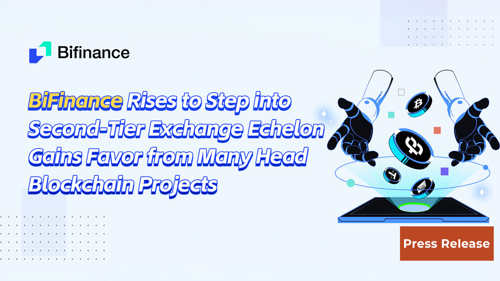 BiFinance Rises to Step into Second-Tier Exchange Echelon, Gains Favor from Many Head Blockchain Projects