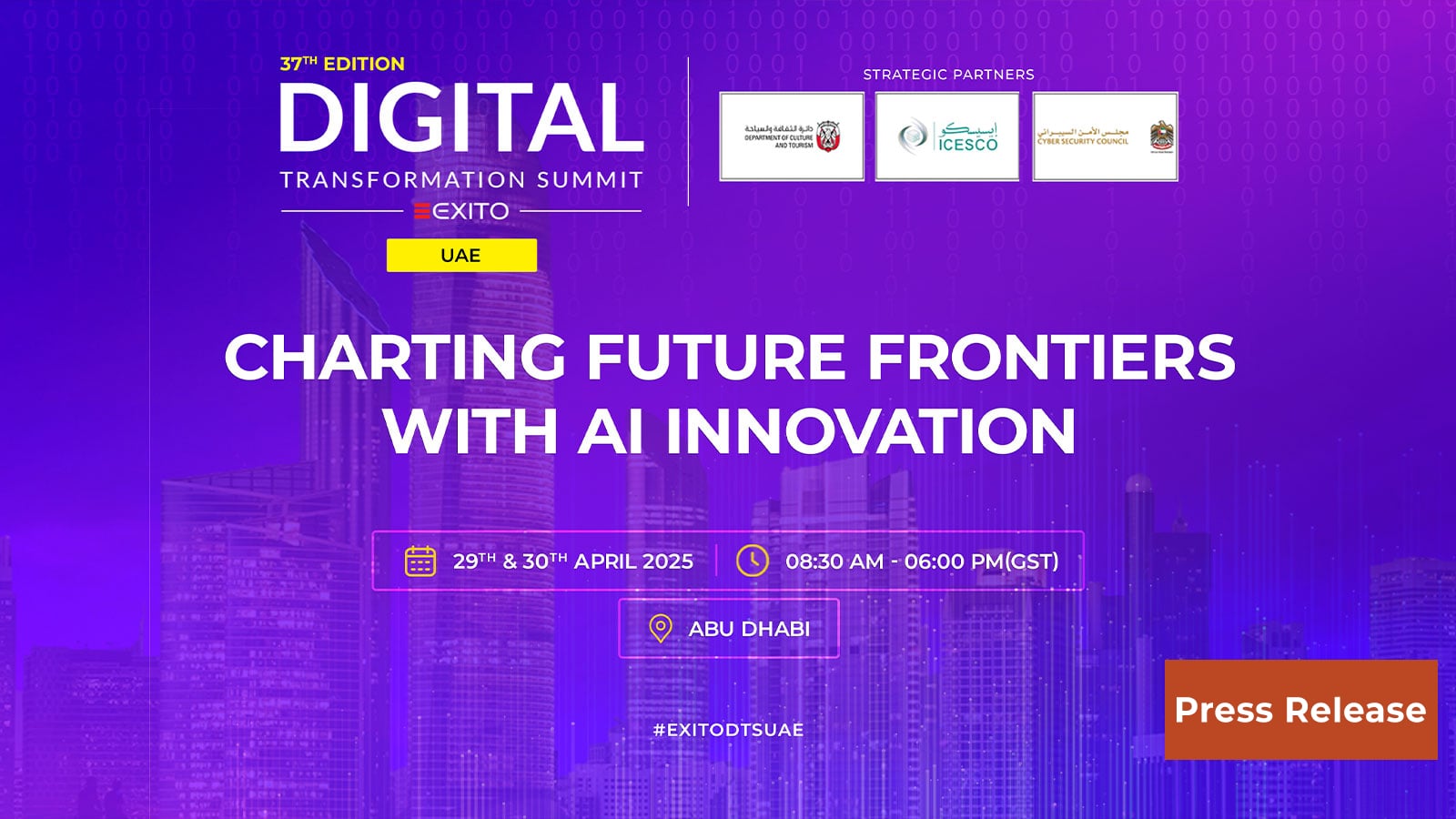 Exito Brings the 37th Edition of the Digital Transformation Summit to the UAE Physical Conference on 29th & 30th of April, 2025, in Sheraton Abu Dhabi Hotel & Resorts
