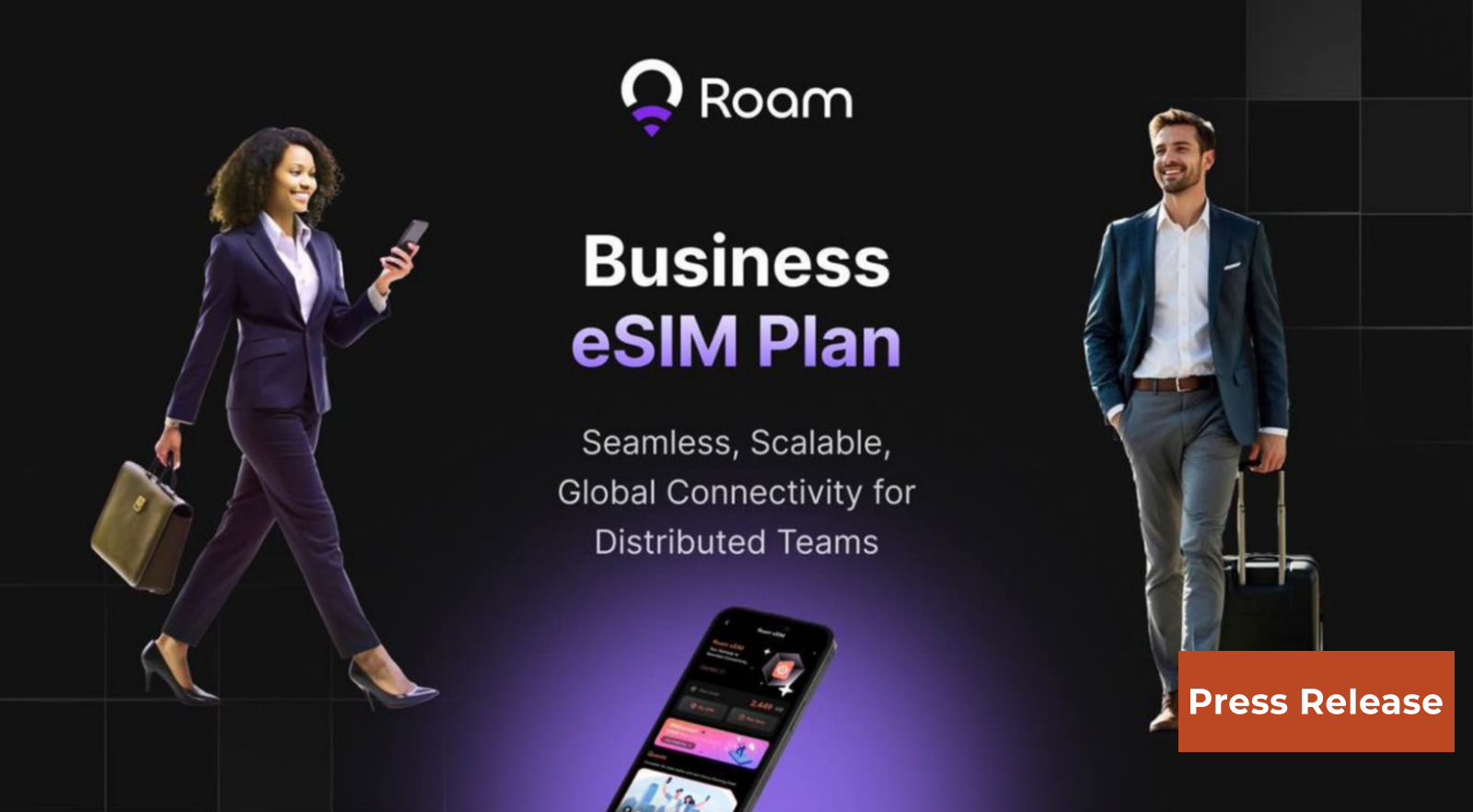 Roam Launches Business eSIM to Power Global Teams with Reliable Connectivity Across 180+ Countries
