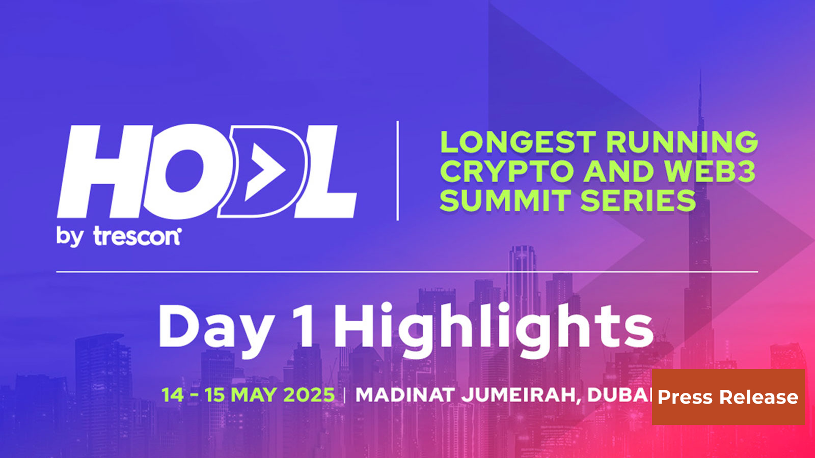 HODL 2025 Opens in Dubai, Advancing the Emirates' Position as a Global Financial Innovation Hub