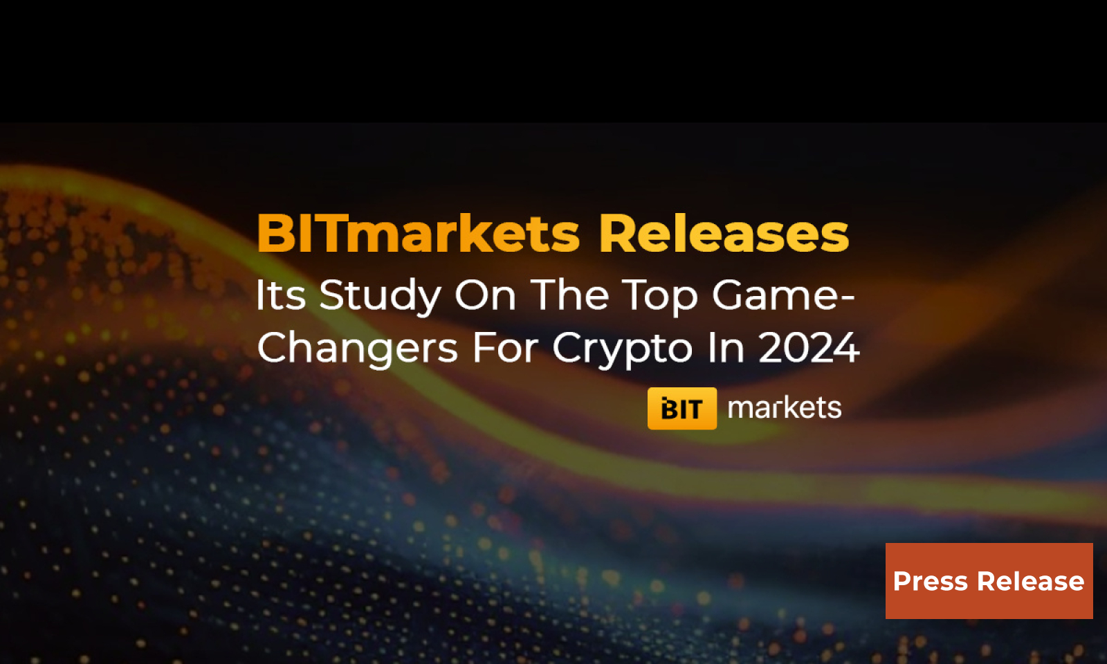 BITmarkets Releases End-Year Update Highlighting Key Crypto Game-Changers for 2024