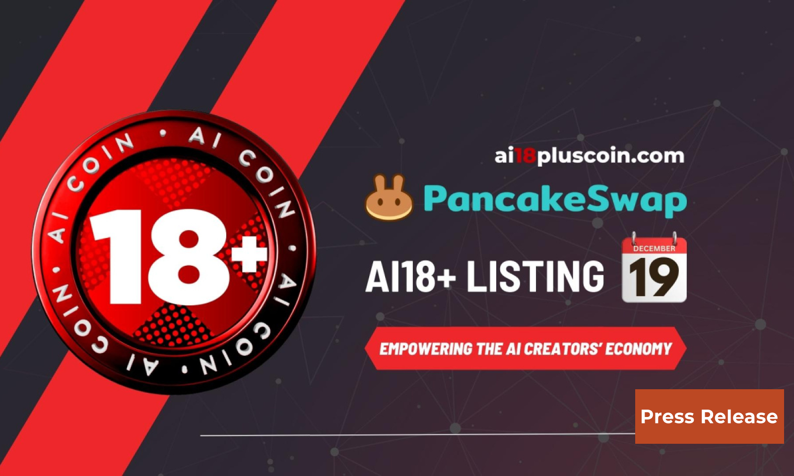 An Innovation for Content Creators: AI18+ Token Launches on PancakeSwap on December 19