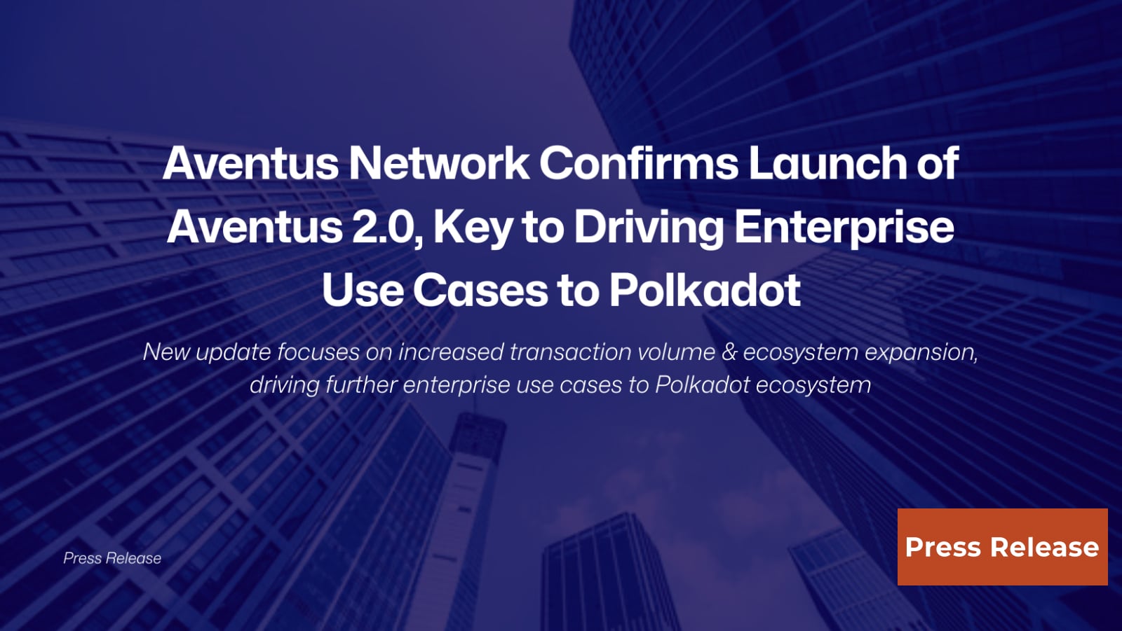 Aventus Network Confirms Launch of Aventus 2.0, Key to Driving Enterprise Use Cases to Polkadot