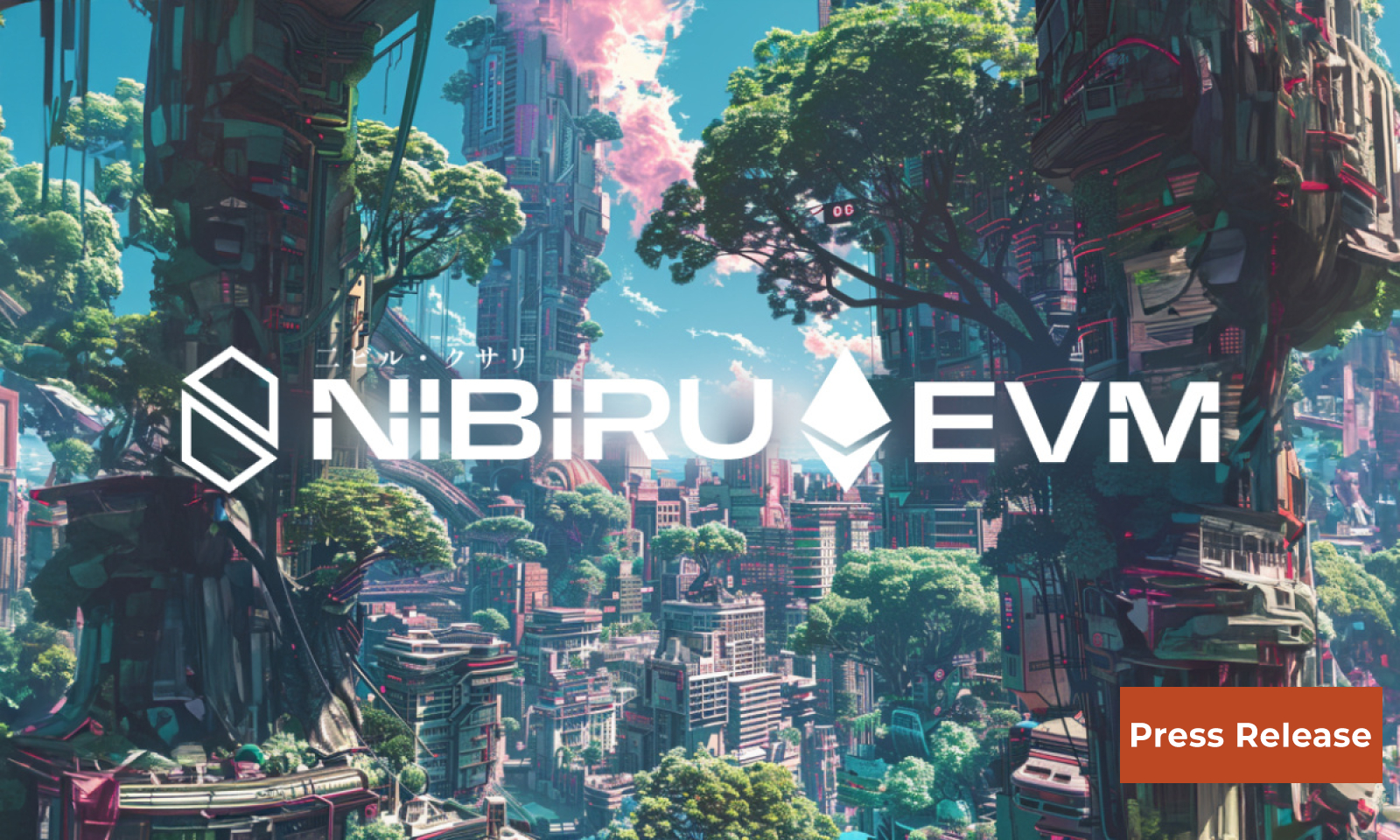 Nibiru EVM to Transform Ethereum Capabilities for Tomorrow’s Web3