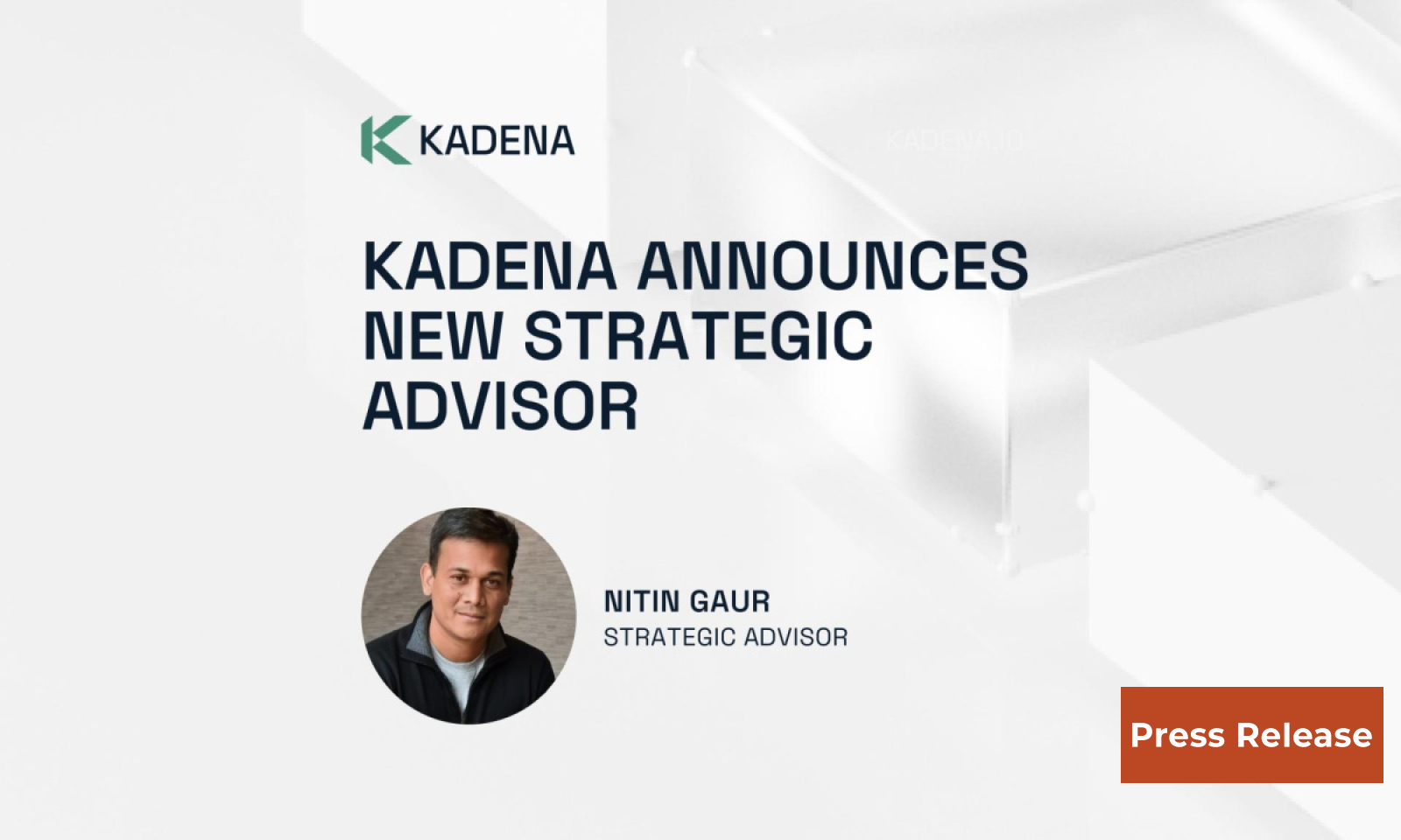 Kadena Announces Nitin Gaur as Advisor