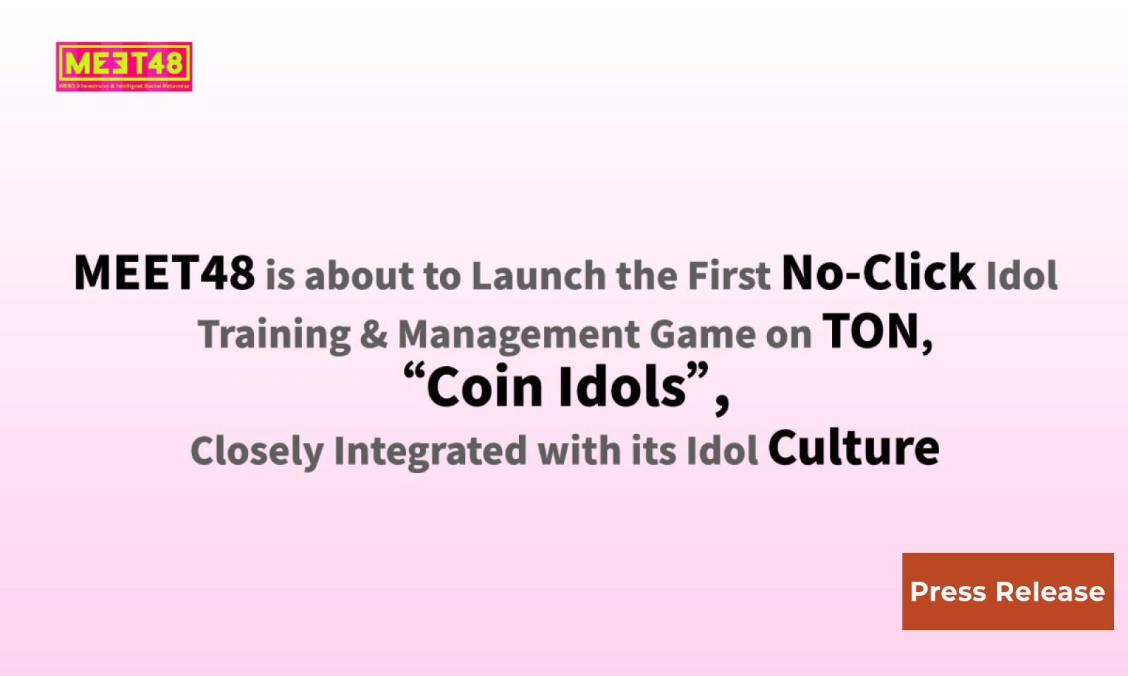 MEET48 is about to Launch the First No-Click Idol Training & Management Game on TON, Coin Idols, Closely Integrated with its Idol Culture