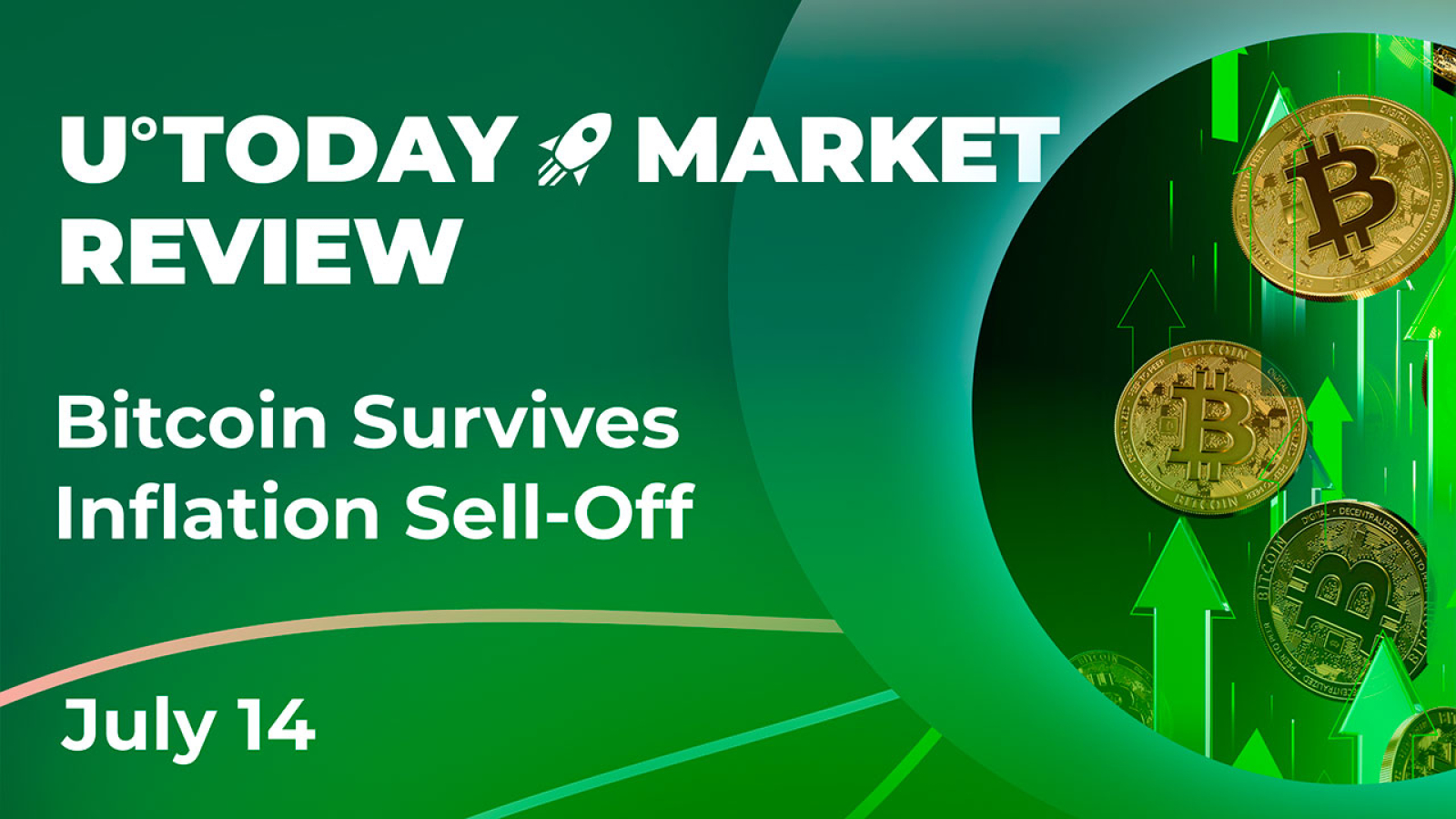 3 Reasons Why Bitcoin Survived Inflation SellOff Crypto Market Review, July 14