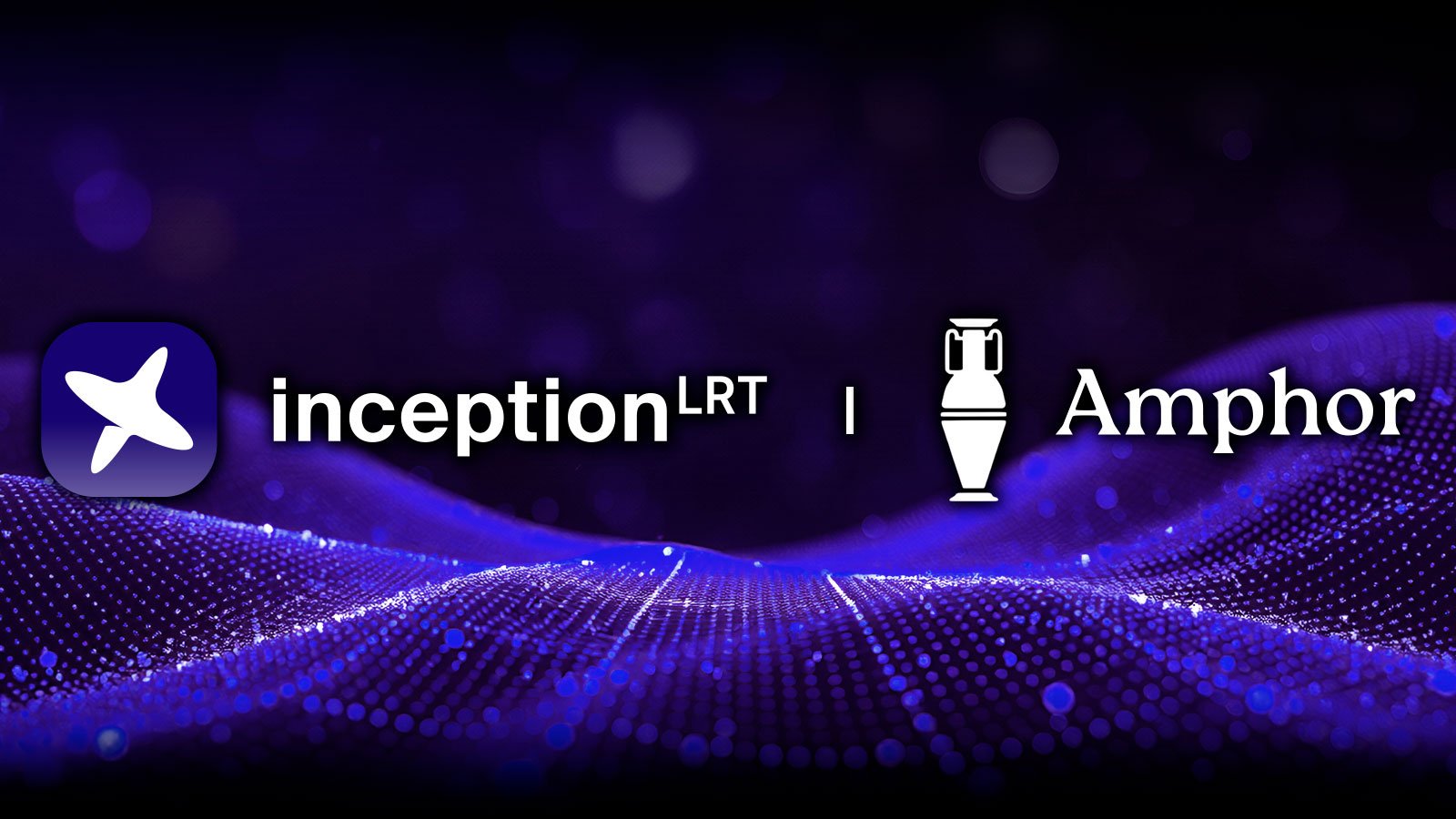 InceptionLRT, Amphor Protocol Merge to Launch DeFi's First Modular Restaking Layer