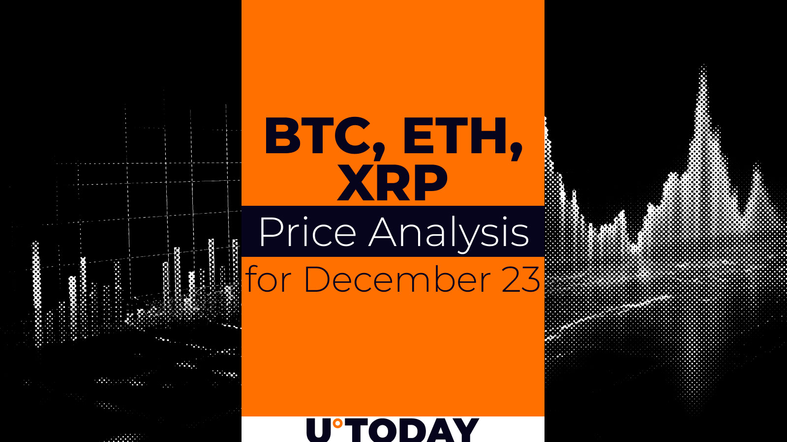 BTC, ETH and XRP Price Prediction for December 23