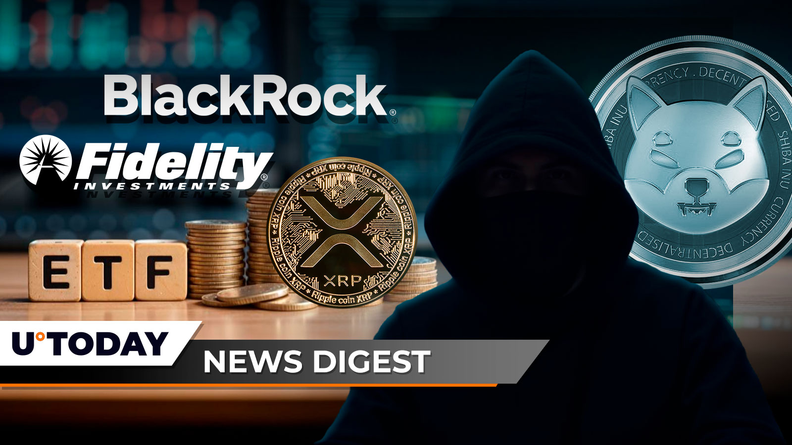 BlackRock and Fidelity Predicted to Join XRP ETF Race by Top Analyst, SHIB Team Addresses Concerns on Shytoshi Kusama's Silence: Crypto News Digest by U.Today