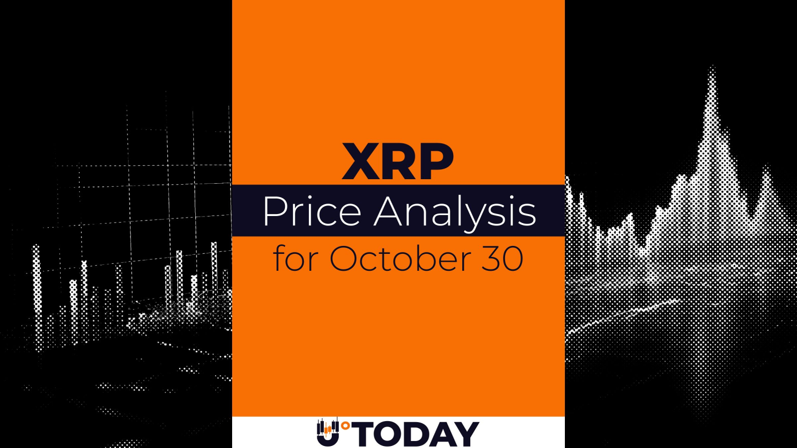 ۳۰ اکتبر تجزیه و تحلیل قیمت XRP – U.Today