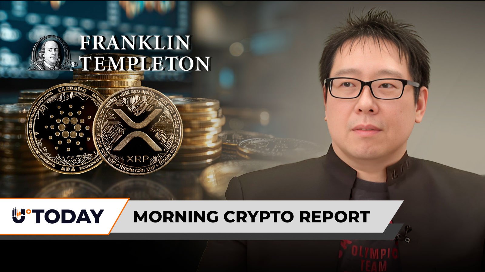 Morning Crypto Report: .69 Trillion Franklin Templeton Boosts XRP and Cardano (ADA), “ Million BTC” Advocate Samson Mow Backs Michael Saylor, When to Buy Bitcoin? Jim Cramer Teases Outlook – U.Today