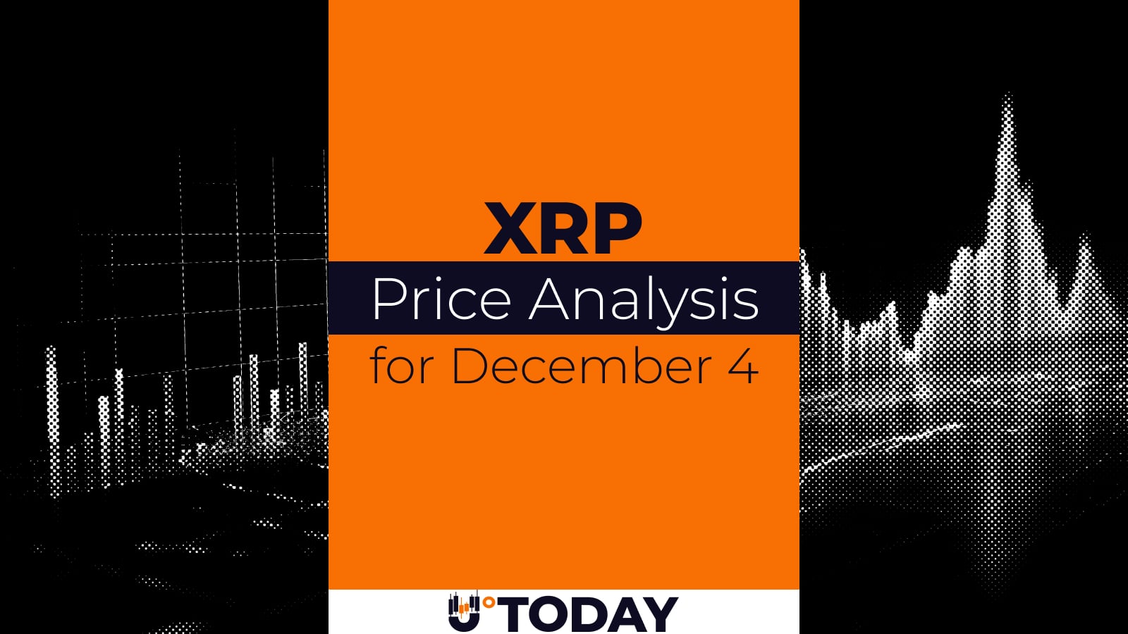 XRP Price Analysis for December 4 – U.Today