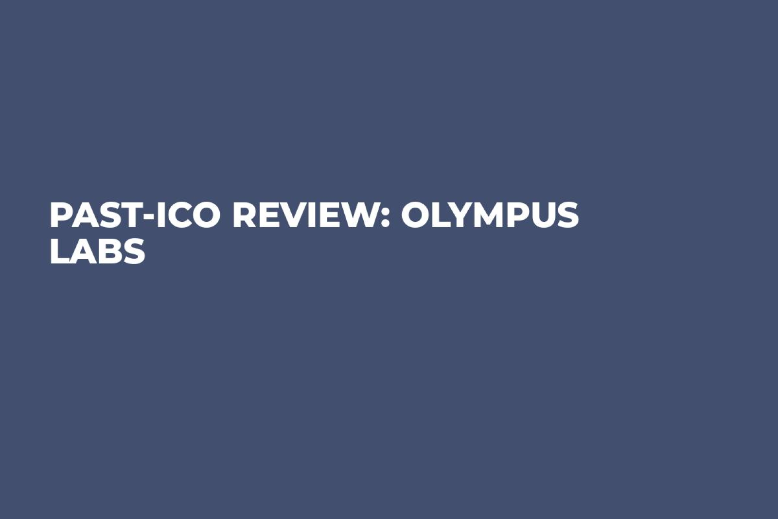 Past-ICO Review: Olympus Labs - U.Today