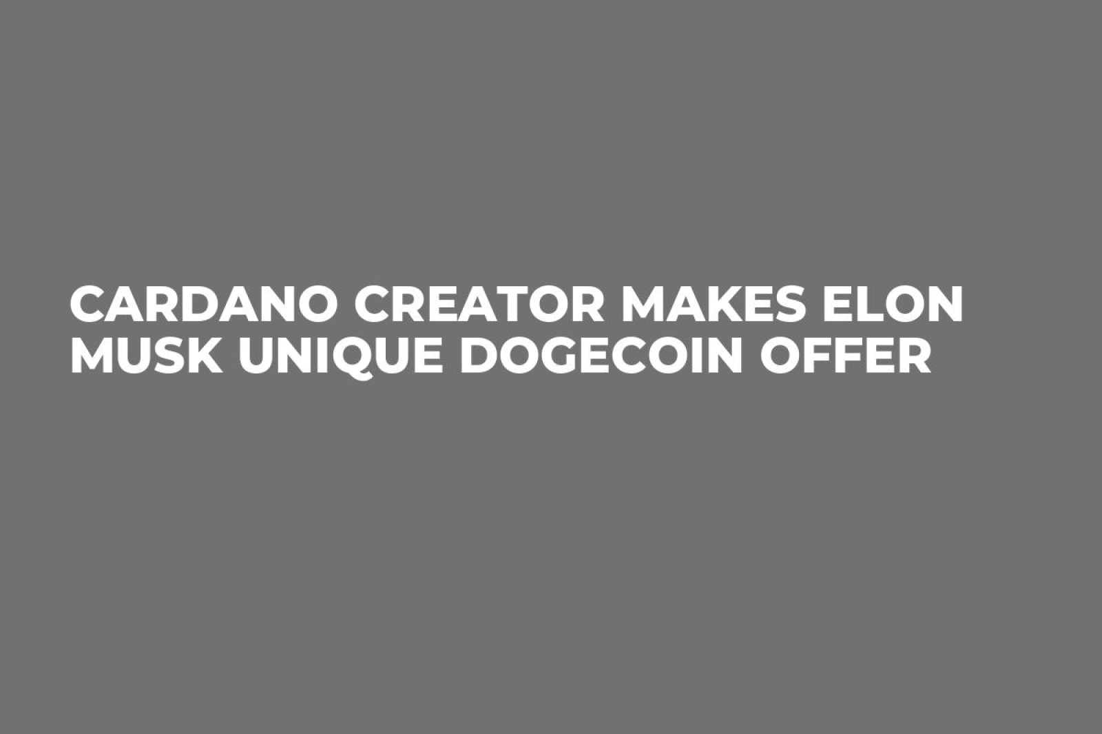 Cardano Creator Makes Elon Musk Unique Dogecoin Offer - U.Today